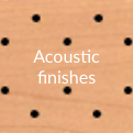 Acoustic finishes